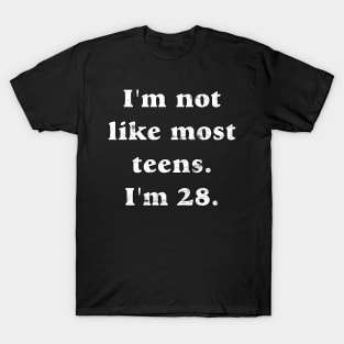 I'm Not Like Most Teens T-Shirt